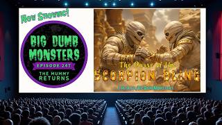 Ep. 247 - The Curse of the Scorpion Bling - The Mummy Returns