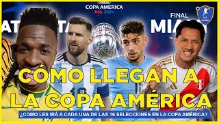 ASÍ LLEGAN LAS SELECCIONES A LA COPA AMÉRICA