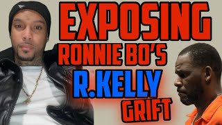 RONNIE BO EXPOSED!  LOCKED UP WITH R KELLY? I'm calling CAP and Grift