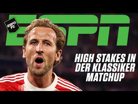 Bayern Munich vs. Borussia Dortmund PREVIEW 🗣️ + Top stories from the international break | ESPN FC