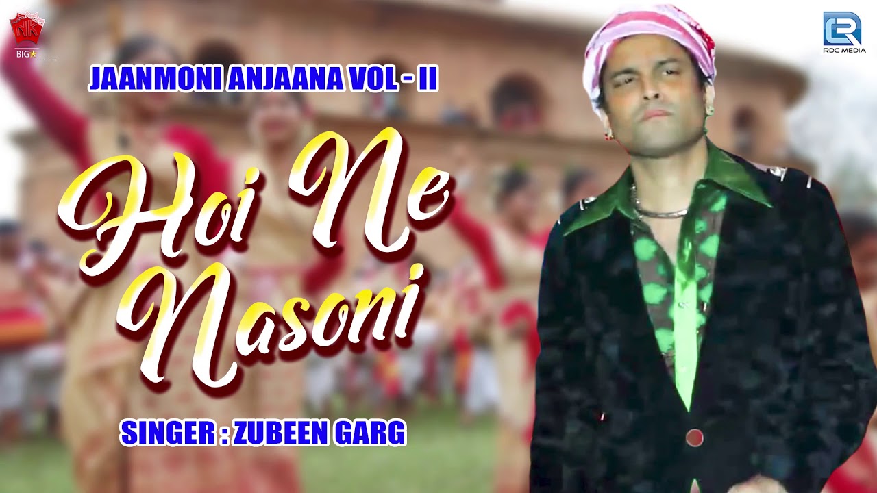 Hoi Ne Nasoni   Bihu Special Hits  Zubeen Garg  Assamese Folk Dance Song  NK Production