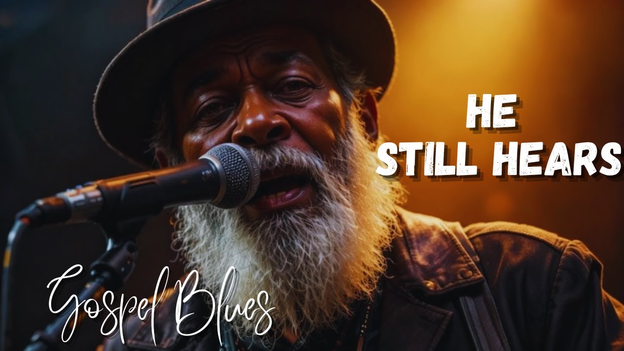 He Still Hears me | Christian Blues Worship for the Tired & Weary Soul