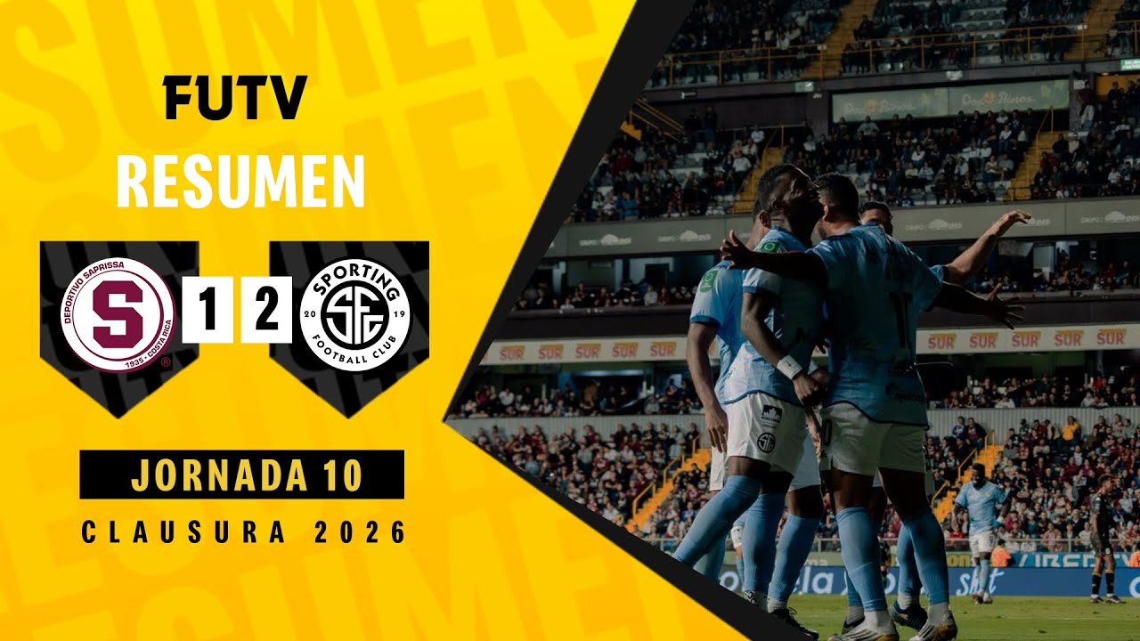 Resumen: Saprissa 1-2 Sporting / Clausura 2026