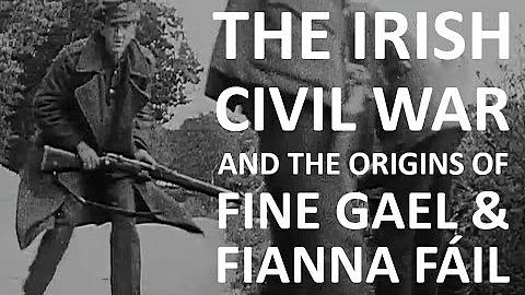 The Irish Civil War | The origins of Fine Gael & Fianna Fáil