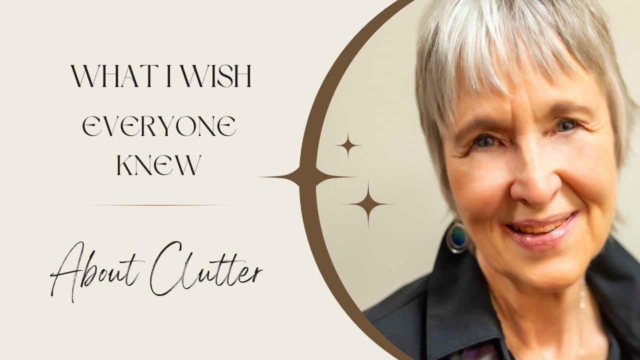 What I wish everyone knew about clutter and disorganization. - YouTube