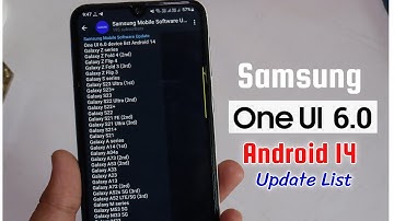 Samsung OneUi 6.0 Android 14 Full Update List