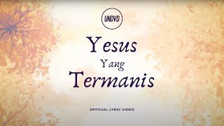 Yesus Yang Termanis | UNDVD