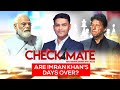 Are Imran Khan's Days Over? | Checkmate Episode 14 With Major Gaurav Arya (Retd.)