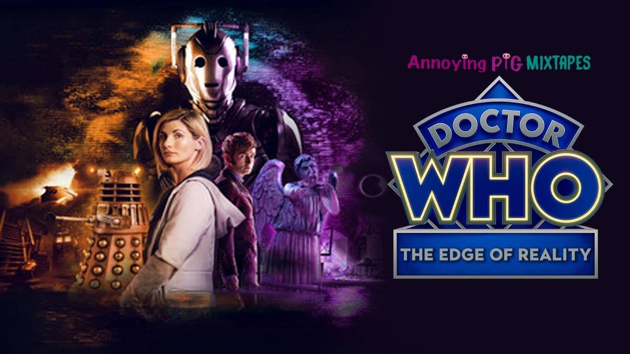 Annoying Pig Presents: Annoying Pig Mixtapes - Doctor Who: The Edge of Reality