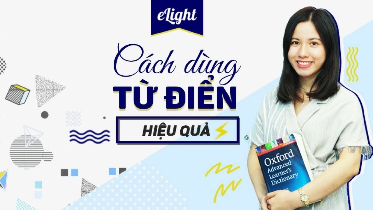 Cách sử dụng từ điển anh việt một cách hiệu quả nhất [Từ vựng tiếng Anh theo chủ đề]