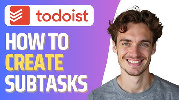 How To Make Task a Subtask on TODOIST (Full 2025 Guide)