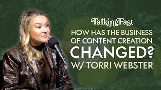 How has the business of content creation changed? With Torri Webster | TALKING FAST EP. 9