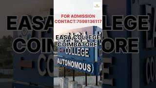 EASA COLLEGE COIMBATORE FOR ADMISSION CONTACT:7598136117#college #admissions #shorts #music #song