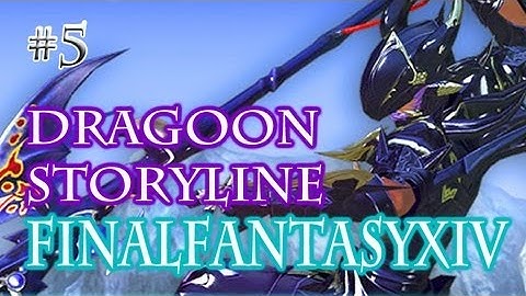Final Fantasy XIV Gameplay - Dragoon Storyline (Part 5)
