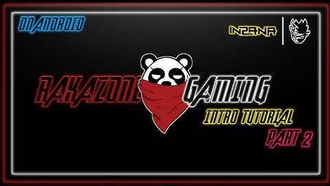 How to make intro like 🐼 Rakazone Gaming 🐼on android🔥 part 2 || kinemaster || INSANA G. ||💯