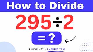 295÷2  Divide 295 by 2 (Long division Method)