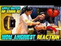 My Mom Angry On me 😶 Buying 55000Rs Iphone Watch 😱 Prank Gone Wrong - Garena Free Fire