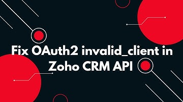 🚫 Fix Zoho OAuth2 invalid_client Error in Node.js | Full Guide 🔧