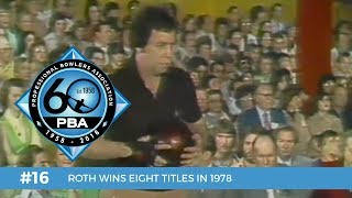 PBA 60th Anniversary Most Memorable Moments #16  Roth Wins Eight Titles in 1978