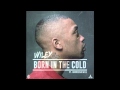 Wiley - 'Born In The Cold' ft. Andreena Mill