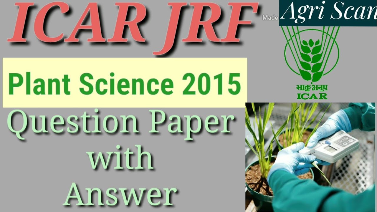 ICAR JRF Plant Science 2015  Questions paper With Answer mark  ||Agri Scan