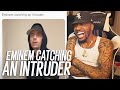 EMINEM CATCHES AN INTRUDER! (REACTION!!!)