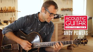Guitar Talk: Andy Powers of Taylor | You Can’t Build a Guitar Without Thinking About Playing It