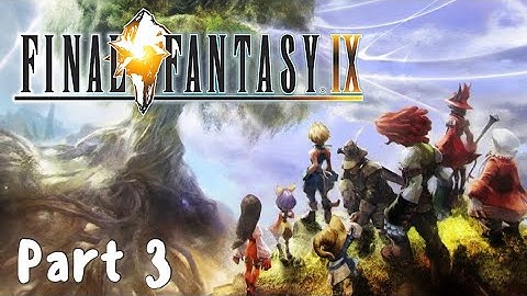 Final Fantasy IX (2000) 100% - Platinum Walkthrough Part 3: The Evil Forest Awakens