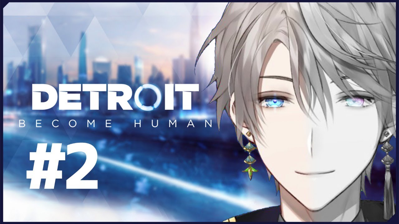 【Detroit: Become Human】命とはなんだ【甲斐田晴/にじさんじ】