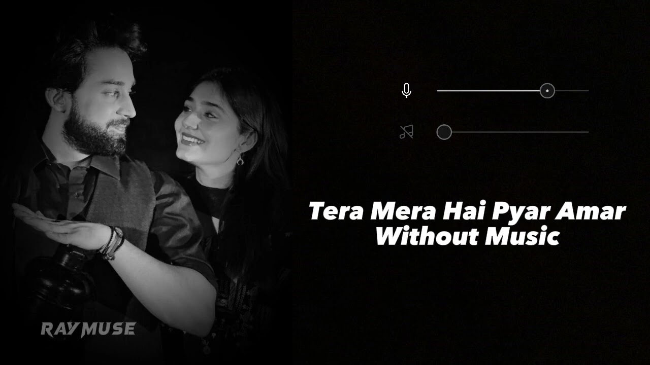 Tera Mera Hai Pyar Amar (Without Music Vocals Only) | Ishq Murshid | Raymuse