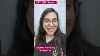 All Android versions, New Android 16 Paper 1 current affairs UGC NET JRF