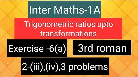 Inter Maths-1A - Trigonometry - Exercise -6(a) -3rd  roman - 2-(iii),(iv)  , 3 problems