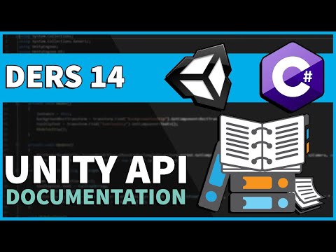UNITY API VE DOCUMENTATION | Unity C# Dersleri Bölüm 14