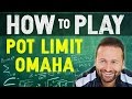 How To Play Pot Limit Omaha