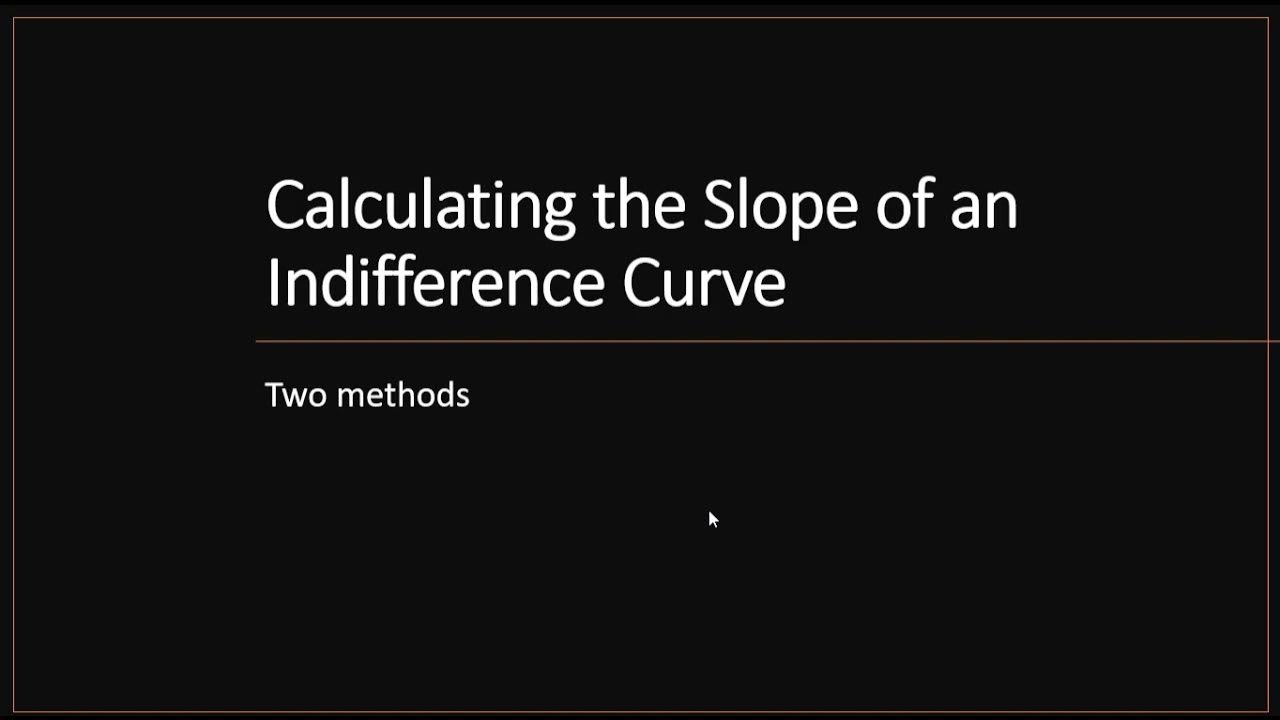 How to calculate the slope of an indifference curve youtube