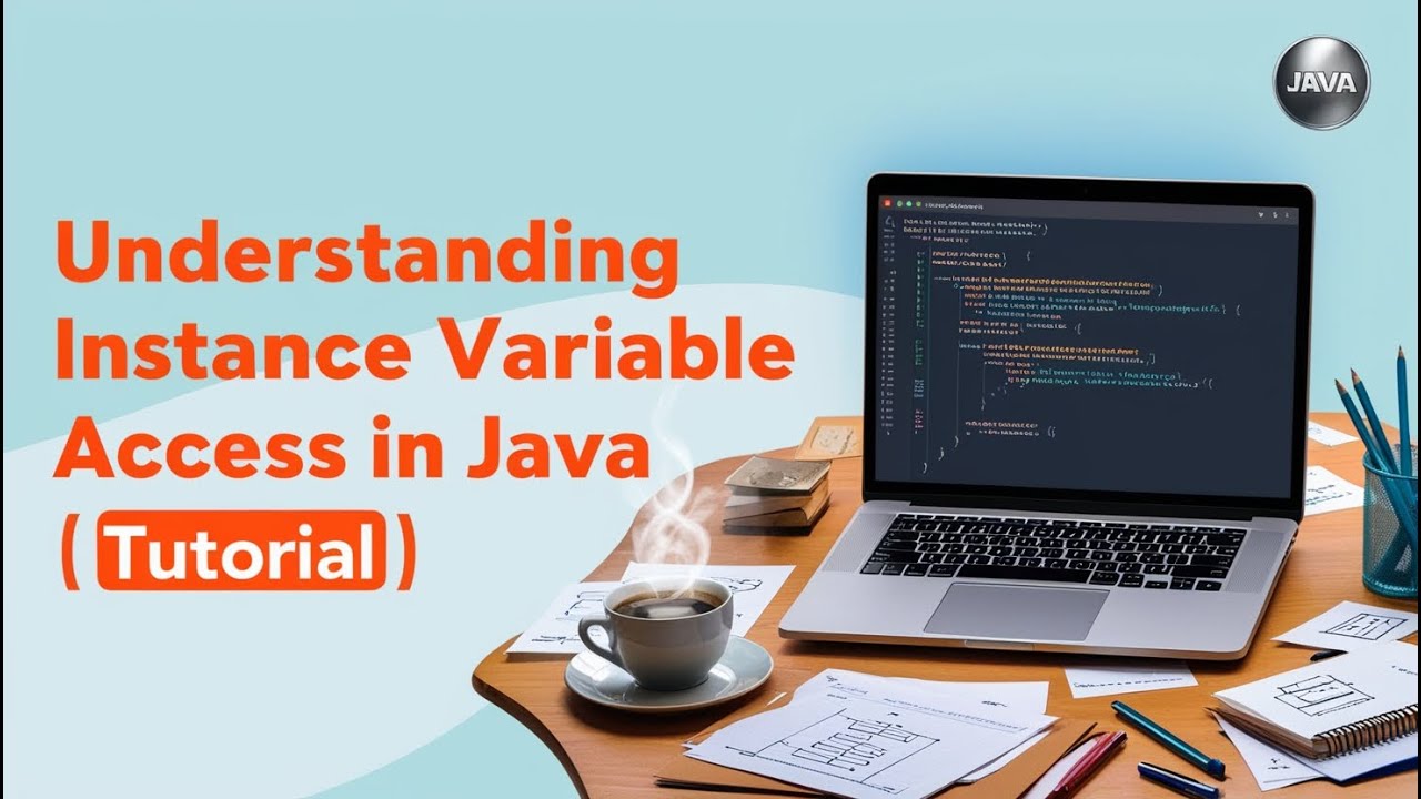 Understanding Instance Variable Access in Java Tutorial - YouTube
