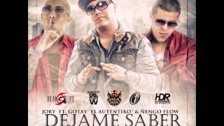 Gotay &quot;El Autentiko&quot; Ft. Ñengo Flow &amp; Jory - Dejame Saber