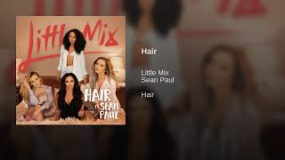 Hair - Little Mix (feat. Sean Paul) (Official Audio)