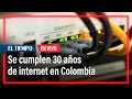 Se cumplen 30 años de la llegada de internet a Colombia: hablan 2 protagonistas