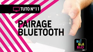 Trucs & Astuces Bli Bla Blo : Pairage Bluetooth