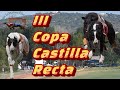 III Copa Castilla de Recta en pista El Molino, domingo 25 junio 2023
