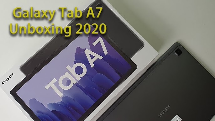 SAMSUNG Galaxy Tab A7 : Déballage et prise en main de cette tablette à  moins de 250€ 