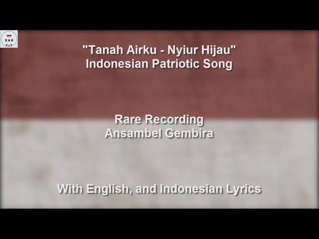 Nyiur Hijau - Indonesian Patriotic Song - Rare Recording - With Lyrics class=