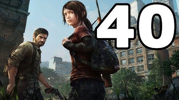 The Last of Us Remastered Walkthrough Part 40 - No Commentary Playthrough (PS4)