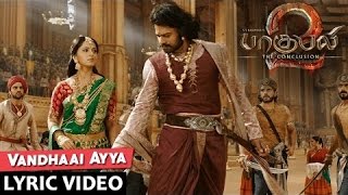 Vandhaai Ayya Lyrical Video Song | Baahubali 2 Tamil | Prabhas,Anushka Shetty,Rana,Tamannaah