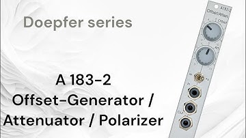 How to offset signals? The Doepfer A 183 - 2 Offset / Attenuator / Polarizer
