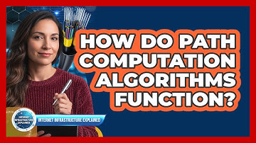 How Do Path Computation Algorithms Function?