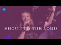 Shout to the Lord - Chelsea La Rosa - Hillsong Church