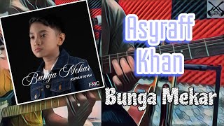 Asyraff Khan  Bunga Mekar  Cover