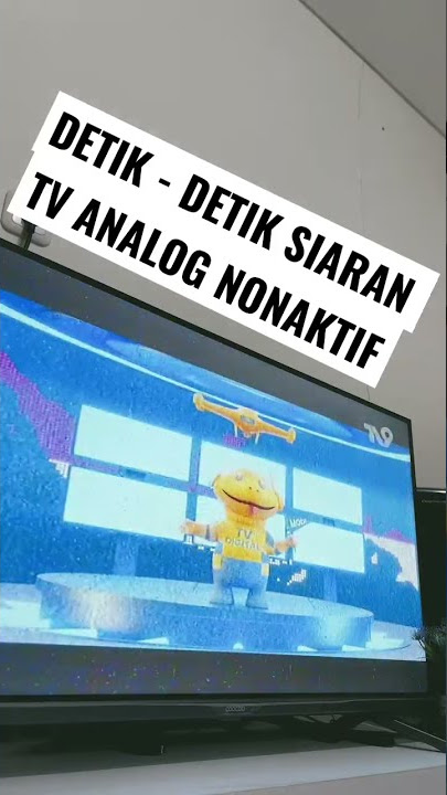 DETIK DETIK SIARAN TV ANALOG DI NONAKTIFKAN